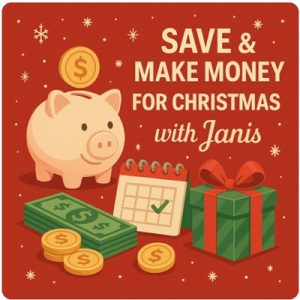 Get Ready to Save & Earn This Christmas — Janis’s Smart Holiday Game Plan