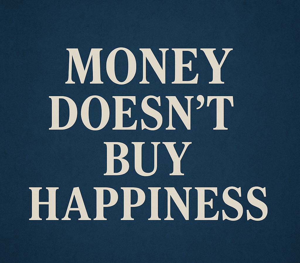 💡 Money Doesn’t Buy Happiness — But It Can Build Freedom