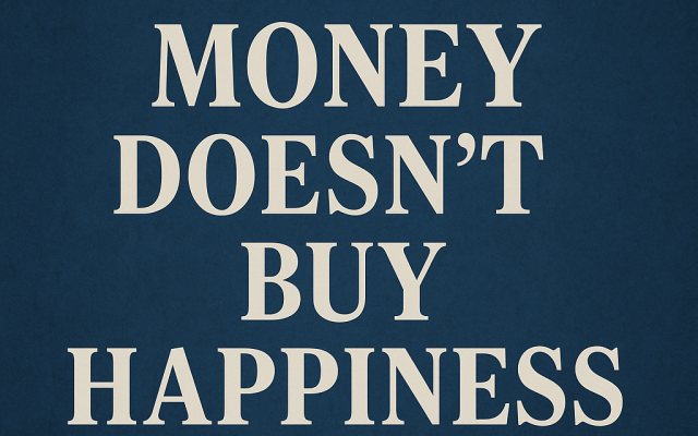 💡 Money Doesn’t Buy Happiness — But It Can Build Freedom